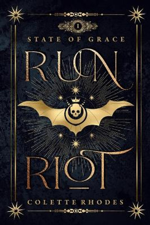 Run Riot: A Reverse Harem Paranormal Romance by Colette Rhodes 9780473579678