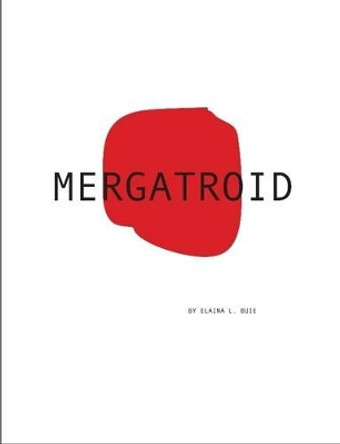 Mergatroid by Elaina Buie 9780557956692