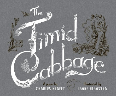 The Timid Cabbage by Charles Krafft 9780578124575
