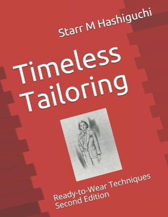 Timeless Tailoring: Ready-to-Wear Techniques Second Edition by Barbara Weiland 9780578843919