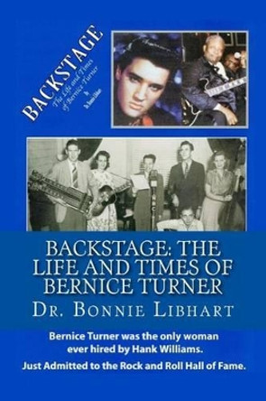 Backstage: The Life and Times of Bernice Turner by Lindsey Harris 9780615134826