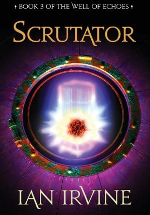 Scrutator by Ian Irvine 9780648285342