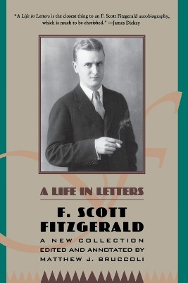 A Life in Letters by F. Scott Fitzgerald 9780684801537