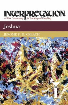 Joshua: Interpretation by Jerome F. D. Creach 9780804231060