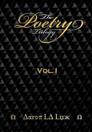 The Poetry Trilogy: Volume 1 by The Supreme Being 9780692309377