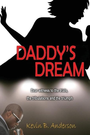 Daddy's Dream by Kevin Anderson 9780692517468