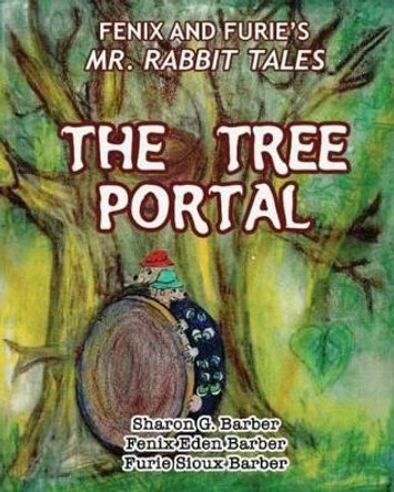 The Tree Portal by Fenix Eden Barber 9780692806609