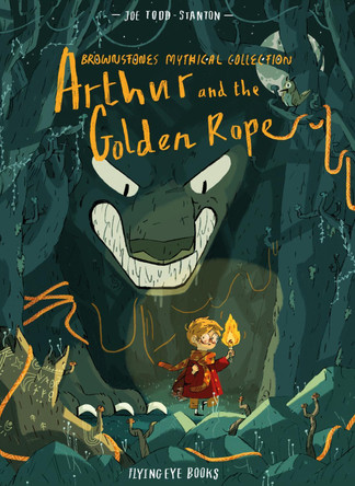 Arthur & the Golden Rope by Joe Todd-Stanton