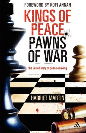 Kings of Peace - Pawns of War by Harriet Martin 9780826490575