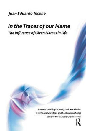 In the Traces of our Name: The Influence of Given Names in Life by Juan Eduardo Tesone