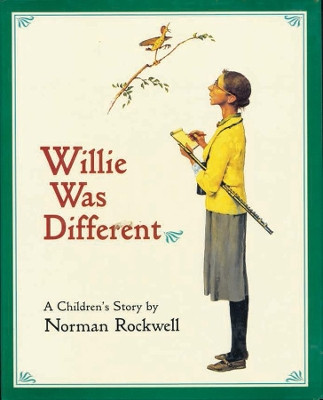Willie Was Different: A Children's Story by Norman Rockwell 9780936399614