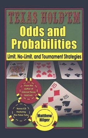 Texas Hold'em Odds and Probabilities by Matthew Hilger 9780974150222