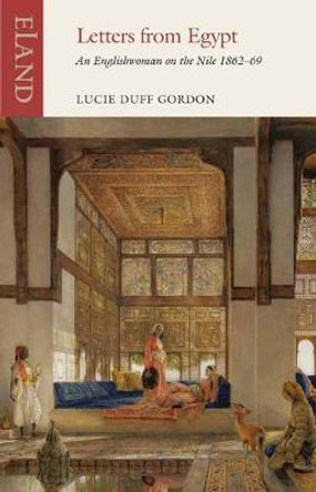 Letters from Egypt by Lucie Duff Gordon