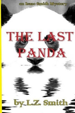 The Last Panda: Promise to a Dead Man Part II by L Z Smith 9780985209759