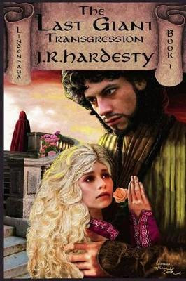 The Last Giant: Transgression by J R Hardesty 9780990726470