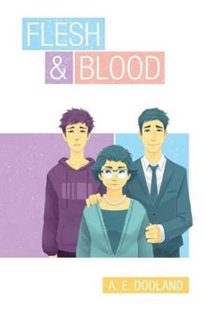 Flesh & Blood by A E Dooland 9780994177926