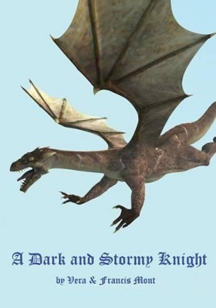 Dark and Stormy Knight by Francis Mont 9780994909459