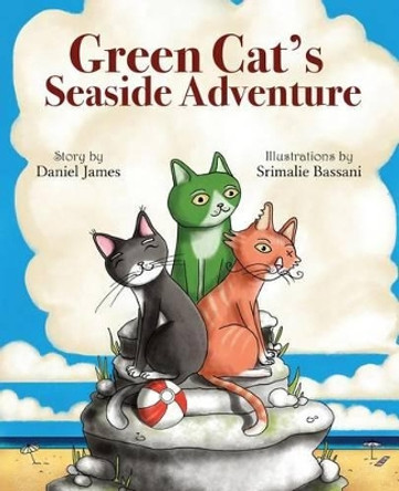 Green Cat's Seaside Adventure by Daniel James 9780996685344