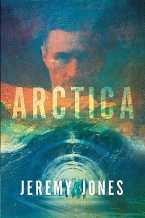 Arctica by Jeremy J Jones 9780998794907