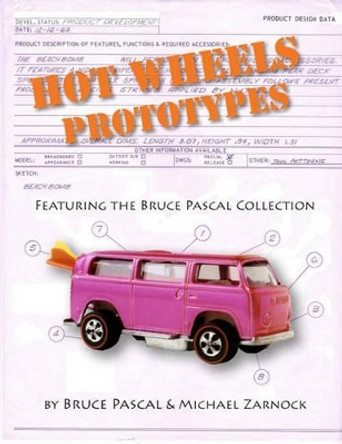 Hot Wheels Prototypes by Bruce Pascal 9780982500576