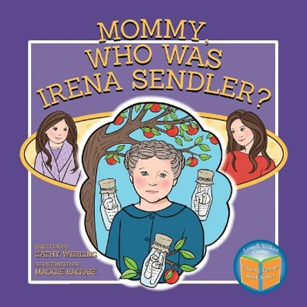 Mommy, Who Was Irena Sendler? by Cathy Werling 9780998826639