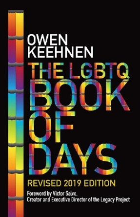 The LGBTQ Book of Days - Revised 2019 Edition by Owen Keehnen 9780999217290