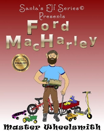 Ford MacHarley, Master Wheelsmith by Mary Moore 9780999297711 Ford MacHarley, Master Wheelsmith by Mary Moore 9780999297711