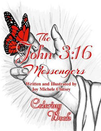 The John 3: 16 Messengers: Coloring Book by Joy Michele Chitsey 9780999331132