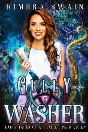 Gully Washer by Kimbra Swain 9780999360958