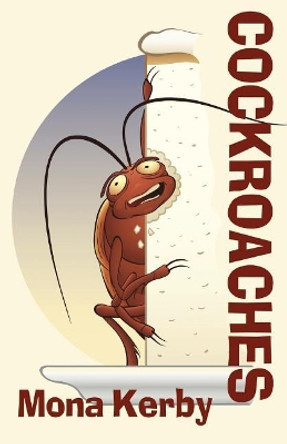 Cockroaches by Mona Kerby 9780999379059