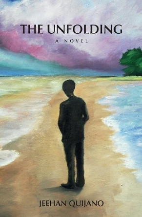The Unfolding by Jeehan Quijano 9780999461723