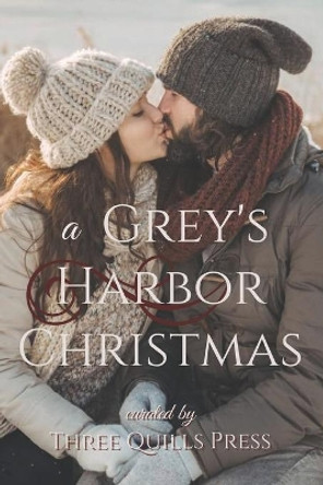 A Grey's Harbor Christmas: A Grey's Harbor Holiday Anthology by Lark Griffing 9780999521755