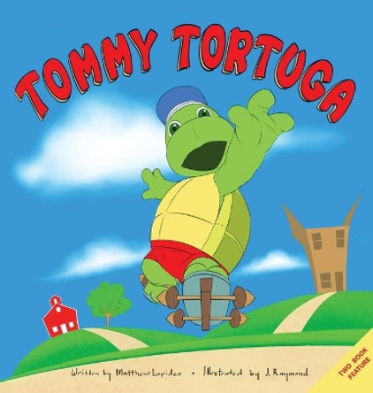 Tommy Tortuga: 2-In-1, 2 Volume Set: A Turtle's Secret and Who's in the Box by Matthew a Lapides 9780999551028