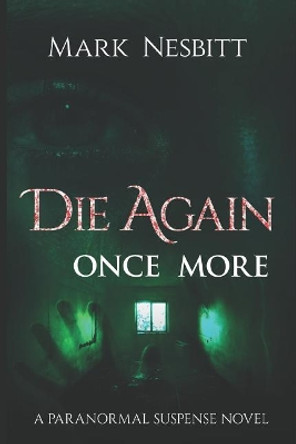 Die Again Once More by Mark Nesbitt 9780999579541