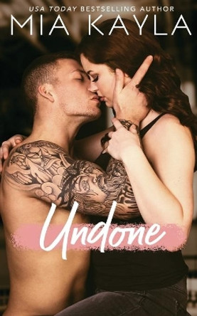 Undone: Billionaire Brothers by Mia Kayla 9780999675755