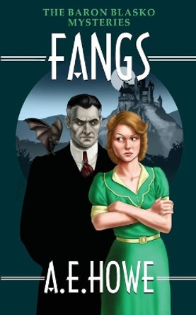 Fangs by A E Howe 9780999796849