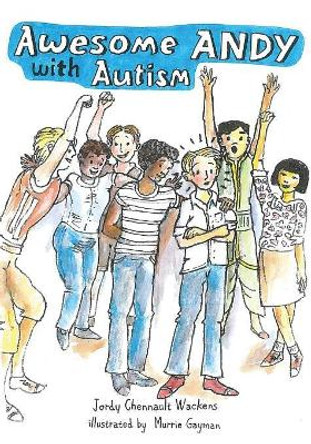 Awesome Andy with Autism by Jordy Chennault Wackens 9780999815403