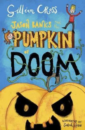 Jason Banks and the Pumpkin of Doom by Gillian Cross
