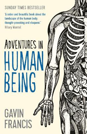 Adventures in Human Being by Gavin Francis