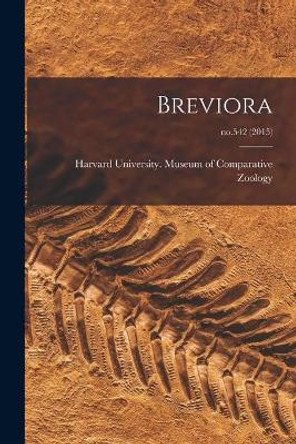 Breviora; no.542 (2015) by Harvard University Museum of Compara 9781013370687