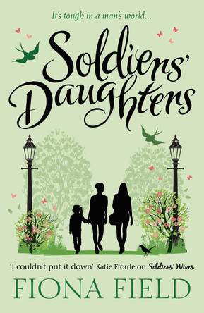 Soldiers' Daughters by Fiona Field