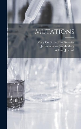 Mutations by Macy Conference on Genetics (2nd 1960 9781013430084