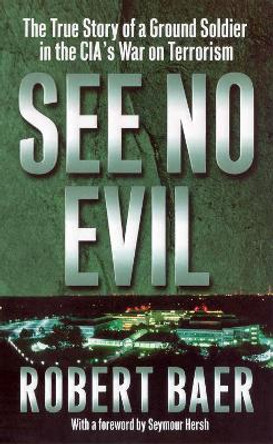 See No Evil by Robert Baer