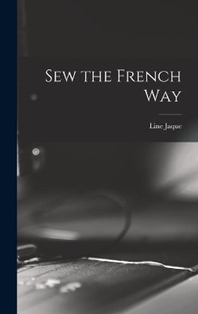 Sew the French Way by Line Jaque 9781013551055