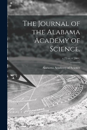 The Journal of the Alabama Academy of Science.; v.72: no.4 (2001) by Alabama Academy of Science 9781013571268