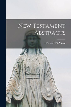 New Testament Abstracts; v.15: no.2(1971: winter) by Anonymous 9781013581021