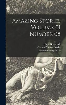 Amazing Stories Volume 01 Number 08 by Hugo 1884-1967 Gernsback 9781013652004