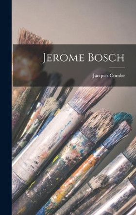 Jerome Bosch by Jacques Combe 9781013712548