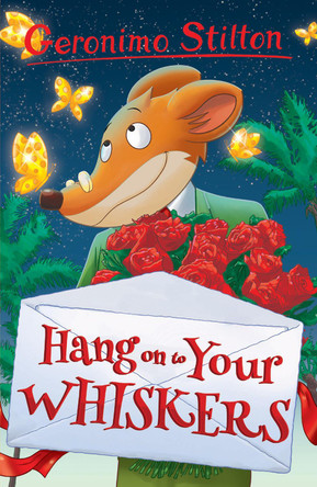 Hang on to Your Whiskers by Geronimo Stilton