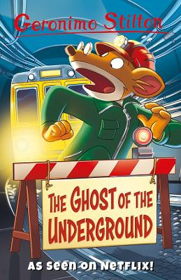 The Ghost Of The Underground by Geronimo Stilton